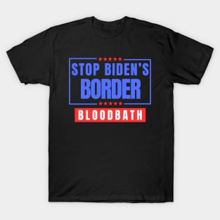 Stop Biden's Border Bloodbath T-Shirt